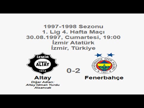 Altay 0-2 Fenerbahçe 30.08.1997 - 1997-1998 Turkish Super League Matchday 4