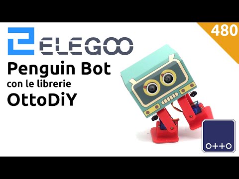 Programamre Penguin Bot di Elegoo con la libreria OttODiY - Video 480