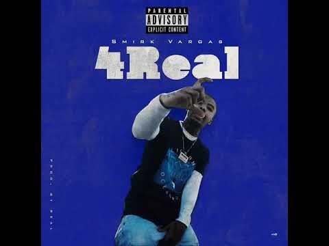 Smirk Vargas x 4Real (Prod. SoulKid Real)