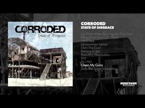 Corroded - Clean My Guns [Audio]