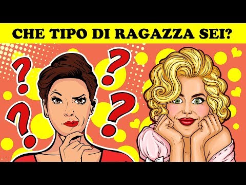 10 domande per scoprire che che tipo di ragazza sei (Test della personalità)