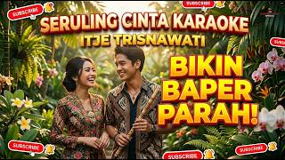 Download lagu SERULING CINTA KARAOCE - ITJE TRISNAWATI (Cover by ZURAN DANGDUT ) mp3