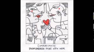 BOOMDABASH  feat. OTTO OHM - L'IMPORTANTE