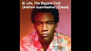 iii. Life, The Biggest Troll (Andrew Auernheimer) [Clean]