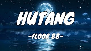 Download lagu Floor 88 - Hutang [Lirik Lagu] mp3