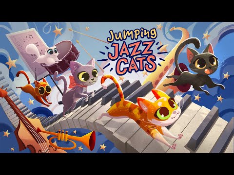 Jumping Jazz Cats | Launch Trailer