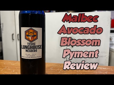 Malbec Avocado Blossom Pyment Review - Made by Texas Longhouse Mead