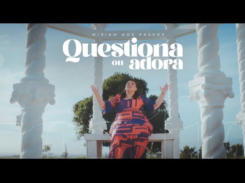 Miriam dos Passos | Questiona ou Adora (Cover)