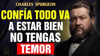 Dios te dice hoy: No tengas temor, todo va a estar bien, estarás a salvo | Charles Spurgeon