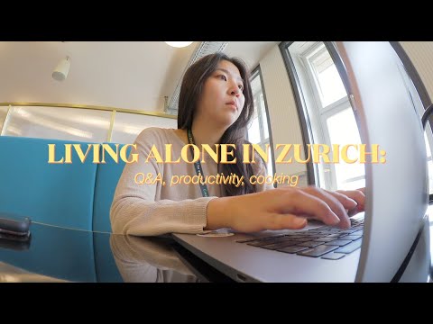 Ep 22: Living alone in Zurich // Q&A Can you get by without German? Making friends, moving process