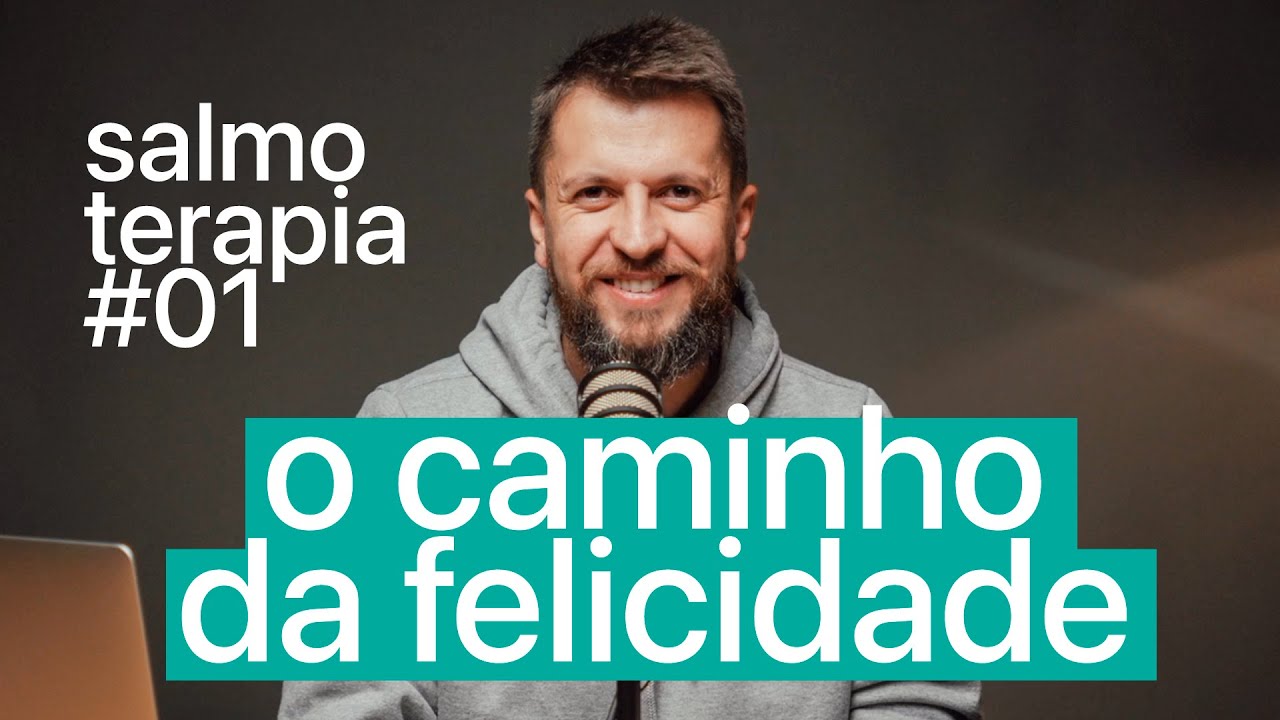 SALMO 1 - O Caminho da Felicidade | SALMOTERAPIA#01 - Dr. Jonatas Leonio