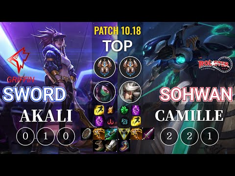 GRF Sword Akali vs KT SoHwan Camille Top - KR Patch 10.18
