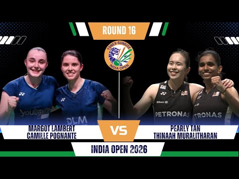 Lambert/Pognante (FRA) vs Pearly TAN/THINAAH Muralitharan (MAS) | India Open Badminton 2026