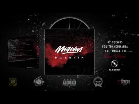 02. NERWUS - POLITOXYKOMANIA Feat. Rogal DDL