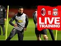 Liverpool's Champions League training session | Milan vs Liverpool