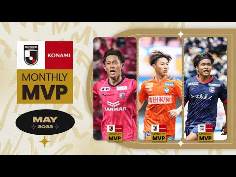 KONAMI Monthly MVP - May 2022 | Seiya Maikuma, Shunsuke Mito, Koki Arita