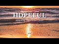 HOPEFUL - 1-HOUR of BEAUTIFUL MUSIC FOR MOTIVATION & MEDITATION - Piano, Strings & Clarinet