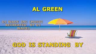 KB031   AL GREEN   GOD IS STANDING BY KARAOKE