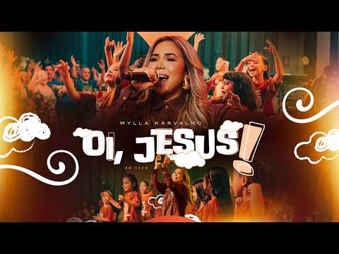 Mylla Karvalho | Oi, Jesus! [Clipe Oficial]