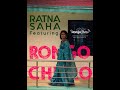 Ratna Saha Ft Tumi Amar Onek Shokher Rongochitro