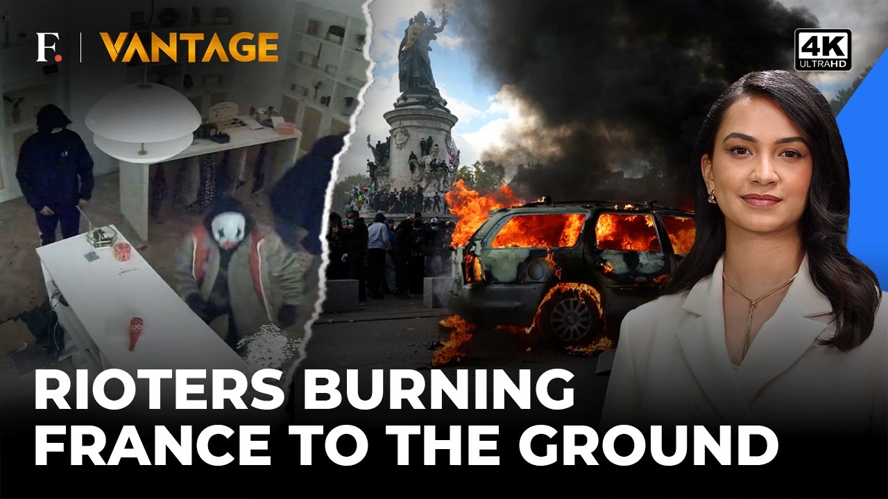 France Riots Spiral Out of Control: Looters Ransack Paris & Historic Buildings Burnt Down | Vantage