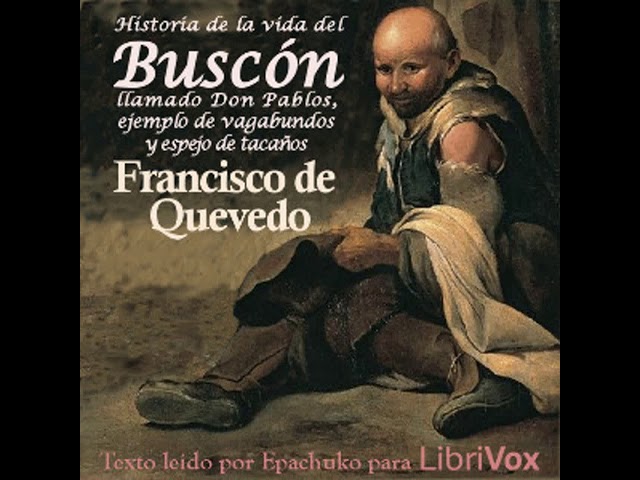 Vídeo relacionado con Historia de la vida del Buscón, llamado Don Pablos, ejemplo de vagabundos y espejo de tacaños