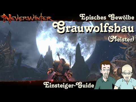 NEVERWINTER: Grauwolfsbau Episches Gewölbe Einsteiger-Guide - Anfänger Tutorial Walkthrough deutsch