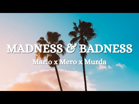 Marlo x Mero x Murda - Madness & Badness (Lyrics)