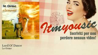 Le Orme - Lord Of Dance