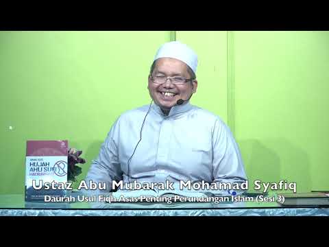 20230508 Ustaz Abu Mubarak Mohamad Syafiq : Daurah Usul Fiqh Asas Penting Perundangan Islam (Sesi 3)