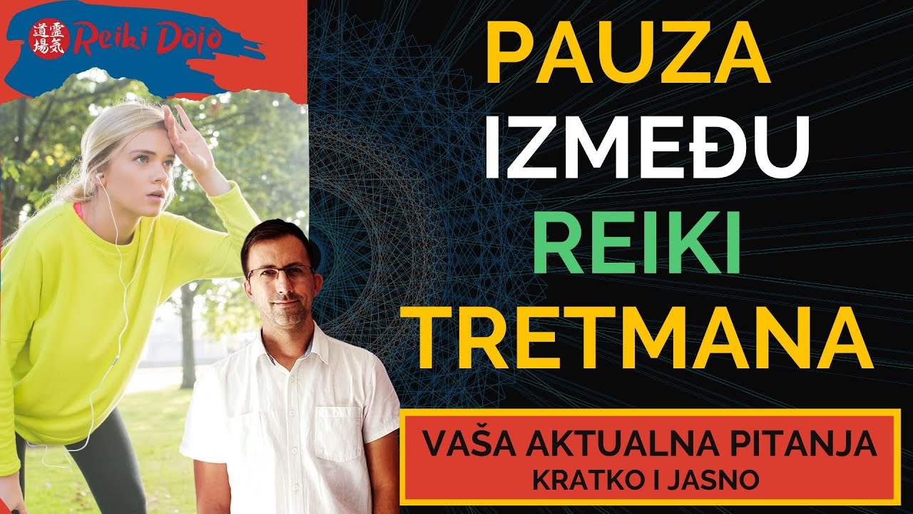 Pauza  između reiki tretmana  -  Vaša aktualna pitanja - Ep14