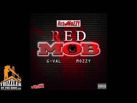 Hus Mozzy ft. G-Val x Mozzy - Red Mob [Thizzler.com Exclusive]