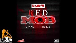 Hus Mozzy ft. G-Val x Mozzy - Red Mob [Thizzler.com Exclusive]