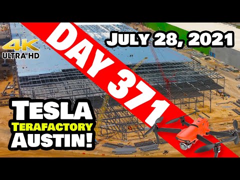 Tesla Gigafactory Austin 4K - Day 371 - 7/28/21 - Tesla Terafactory Texas - GIGA TEXAS DAILY UPDATE!