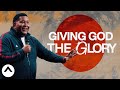 Giving God The Glory Dr Dewey Smith Elevation Church