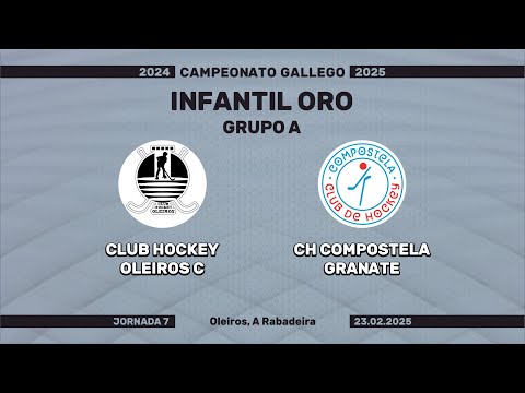 🎥​ Club Hockey Oleiros C - CH Compostela Granate [Liga Infantil Oro - Grupo A | J07]