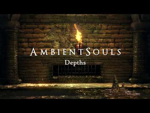 Ambient Souls - Depths | One Hour of Dark Souls Ambience and Atmosphere