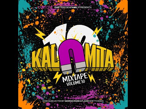 KALAMITA MIXTAPE VOL  10  Mixed By  Dj  Giorgio Rude  (Ghetto Eden)