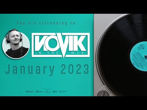 NOVIK IN THE MIX 2023 JANUARY [Mau P, La Furnte, Dom Dolla, OFFAIAH, Croatia Squad and more]