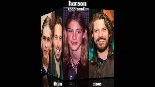 hanson#then and now#short