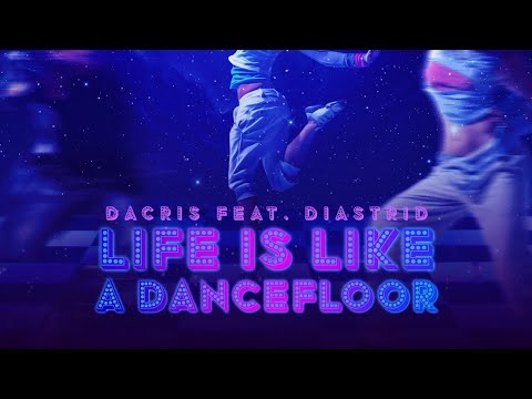 "Life Is Like A Dancefloor" | Dacris feat. Eleni (Official Video, 2021)