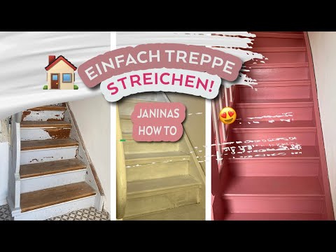 So streichst Du Deine alte Treppe. Einfache Step-by-Step Anleitung