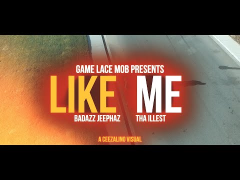 GAME LACE MOB - '' LIKE ME'' (THA ILLEST x BADAZZ JEEPHAZ)  ( Official Music Video )