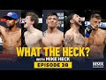 What the Heck: Brandon Moreno, Calvin Kattar, Cub Swanson, Chase Hooper and Khaos Williams