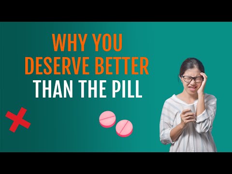 Women and Girls Deserve BETTER than the Pill