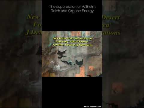 The suppression of Wilhelm Reich and Orgone Energy