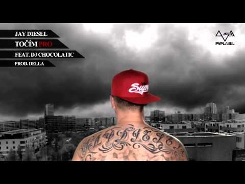 Jay Diesel - Točím pro feat. DJ Chocolatic (Prod. Della)