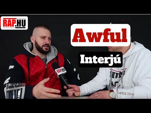Awful interjú I Magyar Rap, új album, RTM sztori, AK26 közreműködés