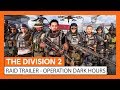 OFFICIËLE THE DIVISION 2 - RAID TRAILER - OPERATION DARK HOURS
