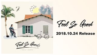 - New Album "Feel So Good"